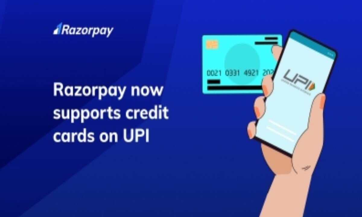 Razorpay Allows Merchants To Accept Credit Card Payments Via Upi