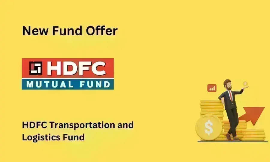 HDFC launches HDFC Transportation and Logistic Fund, NFO opens on July 28