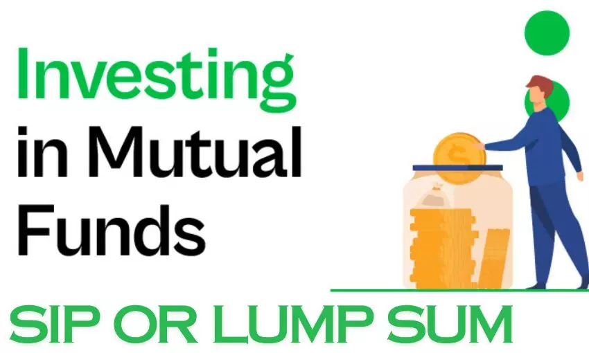 SIP or lump sum Which is the best way to invest in mutual funds