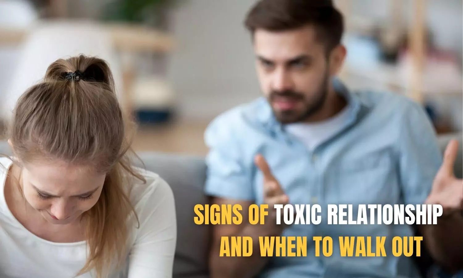 Signs of a toxic relationship and when it time to leave