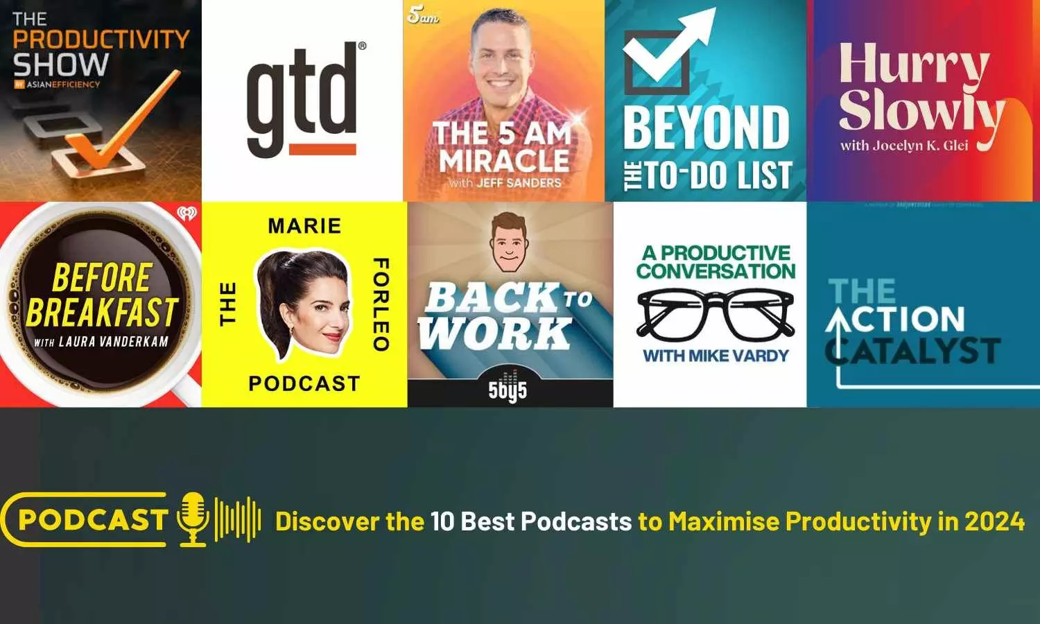Discover the 10 Best Podcasts to Maximise Productivity in 2024