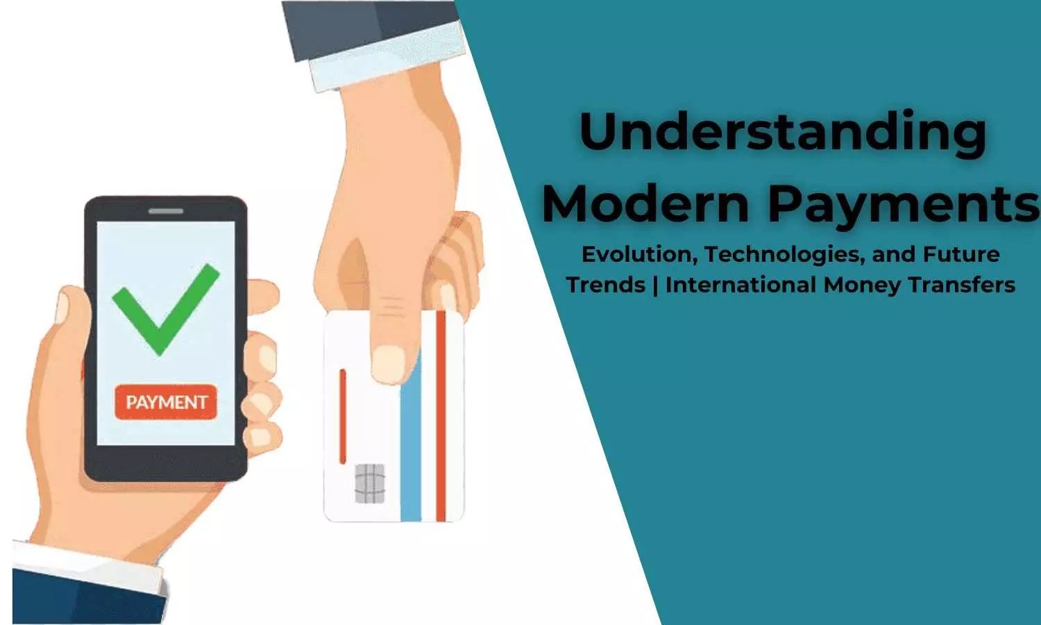 Understanding Modern Payments: Evolution, Technologies, and Future Trends | International Money Transfers