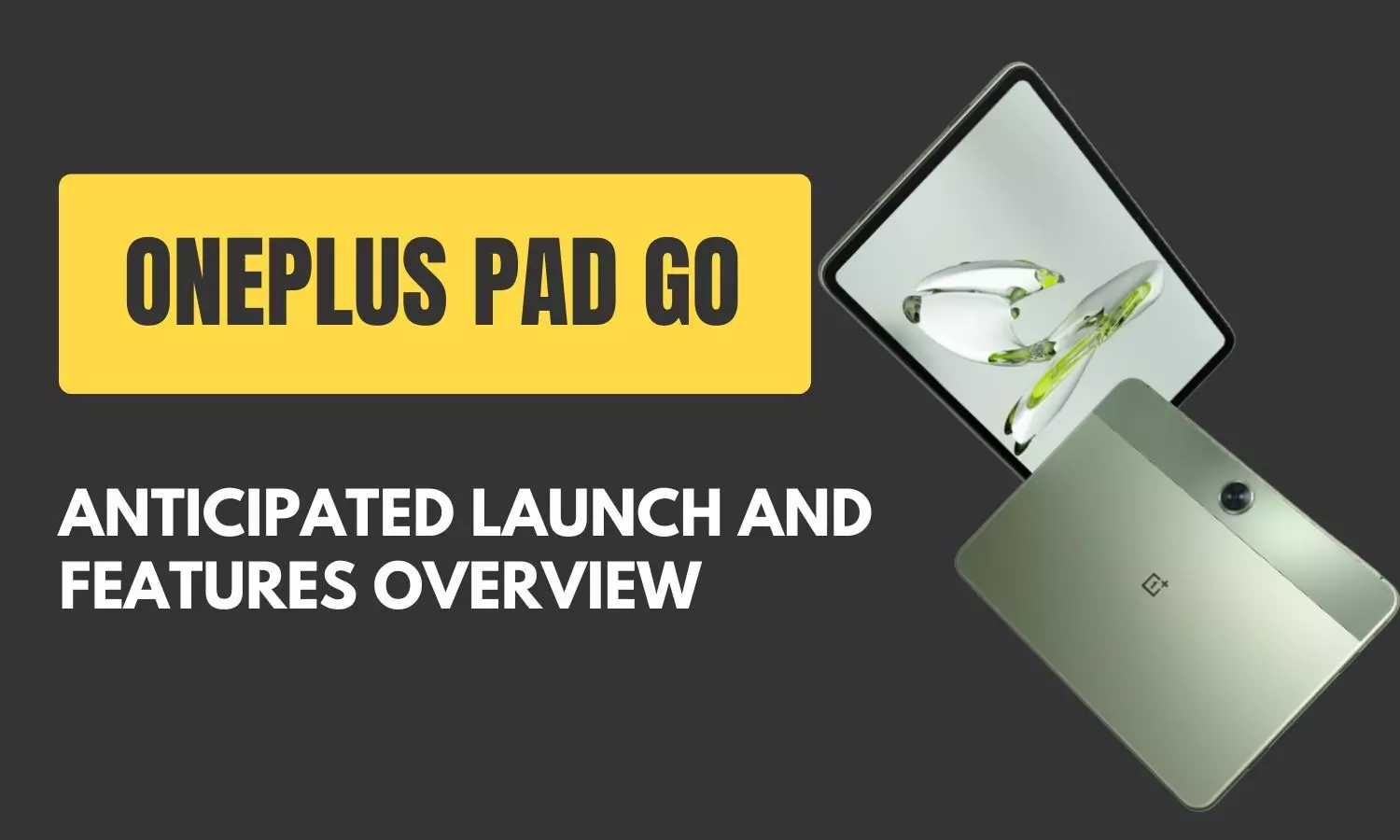 OnePlus Pad Go: Anticipated Launch and Features Overview