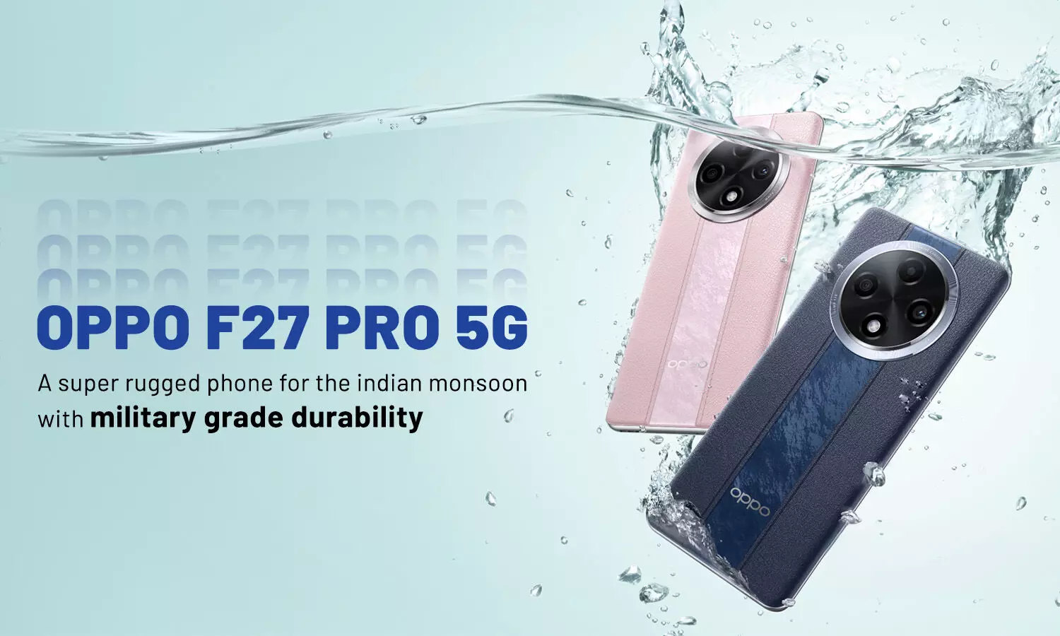 The OPPO F27 Pro+ 5G a super-rugged phone for the Indian monsoon with military-grade durability