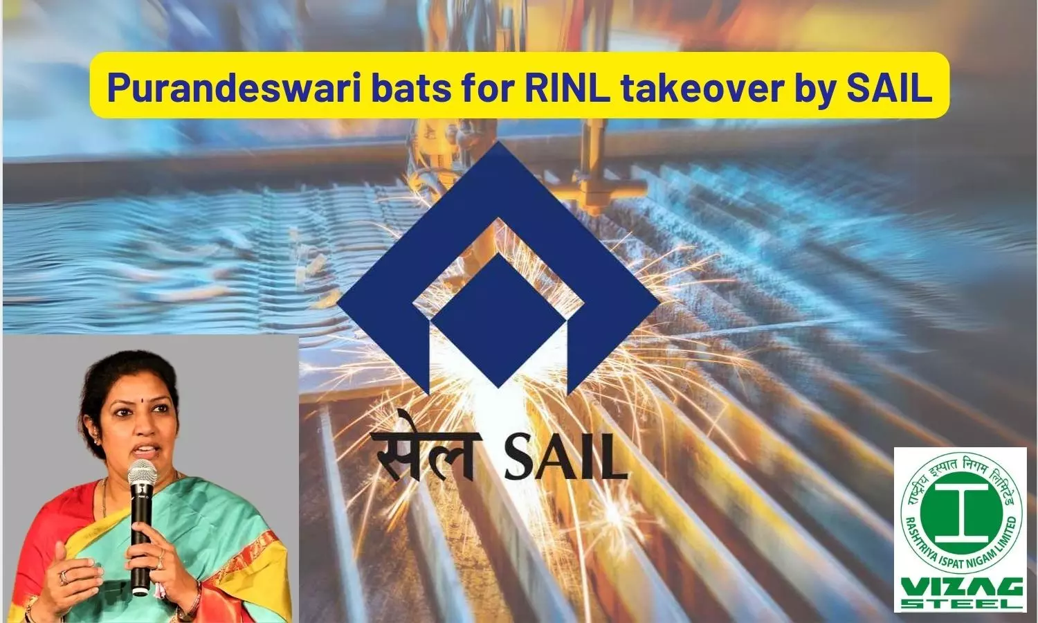 Purandeswari bats for RINL takeover by SAIL