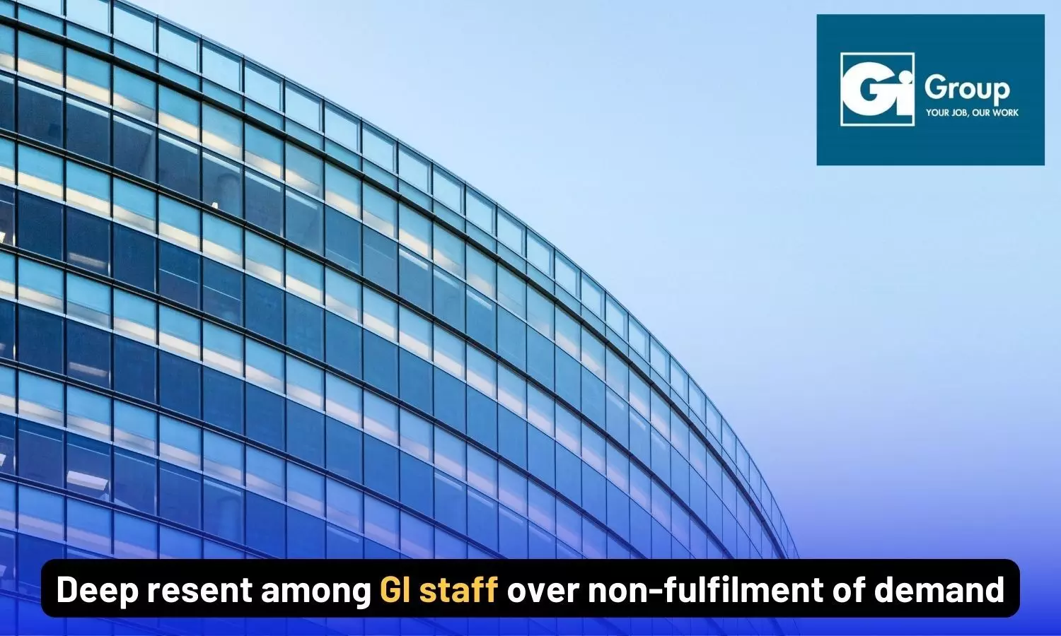 Deep resent among GI staff over non-fulfilment of demand