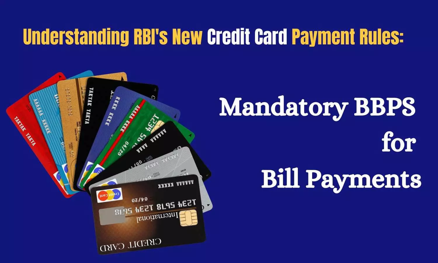 Understanding RBIs New Credit Card Payment Rules: Mandatory BBPS for Bill Payments