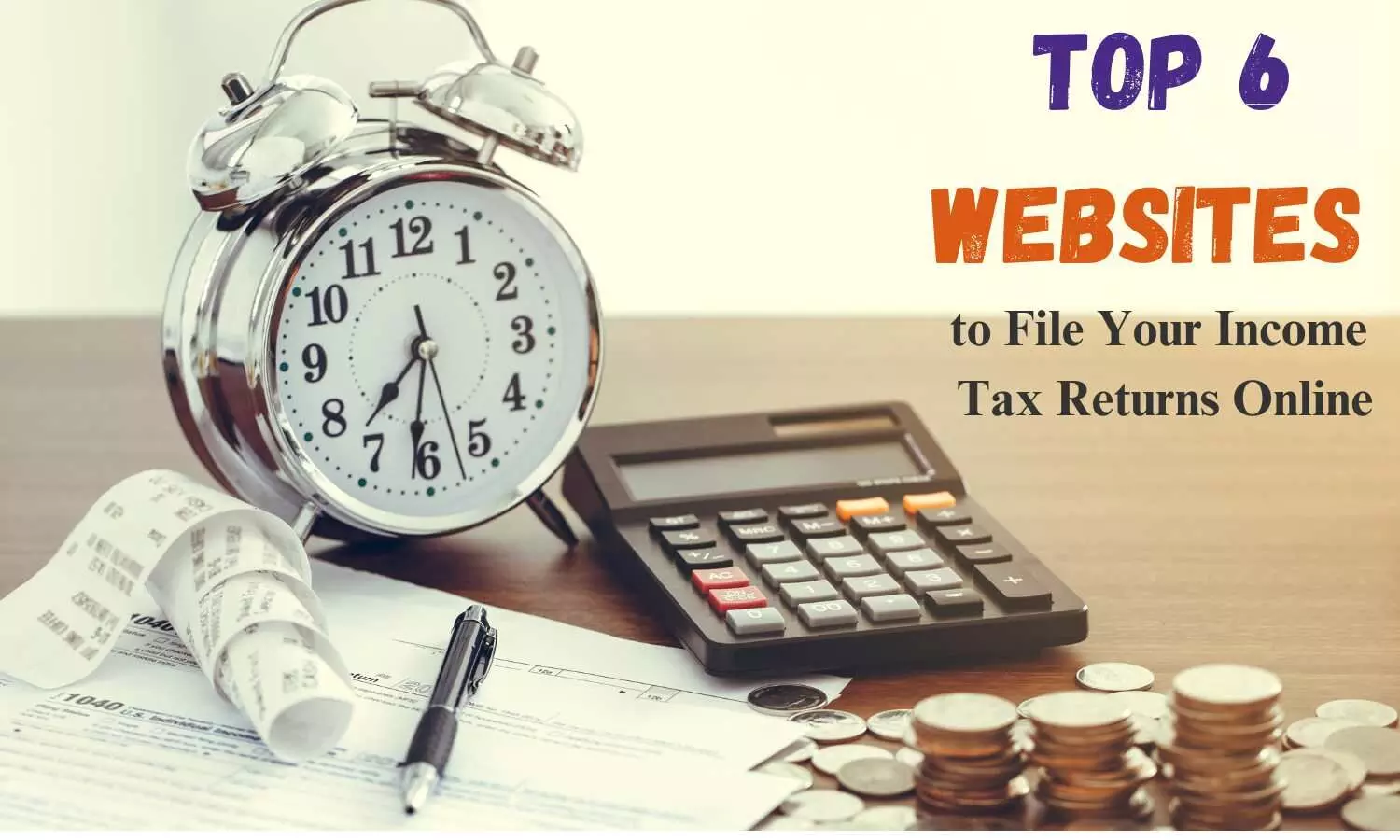 Top 6 Websites to File Your Income Tax Returns Online