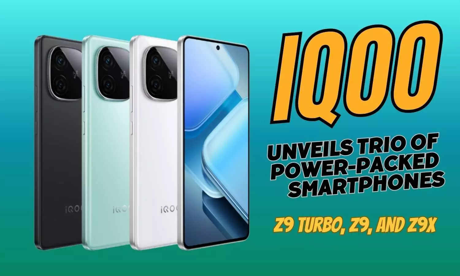 iQoo Unveils Trio of Power-Packed Smartphones: Z9 Turbo, Z9, and Z9x