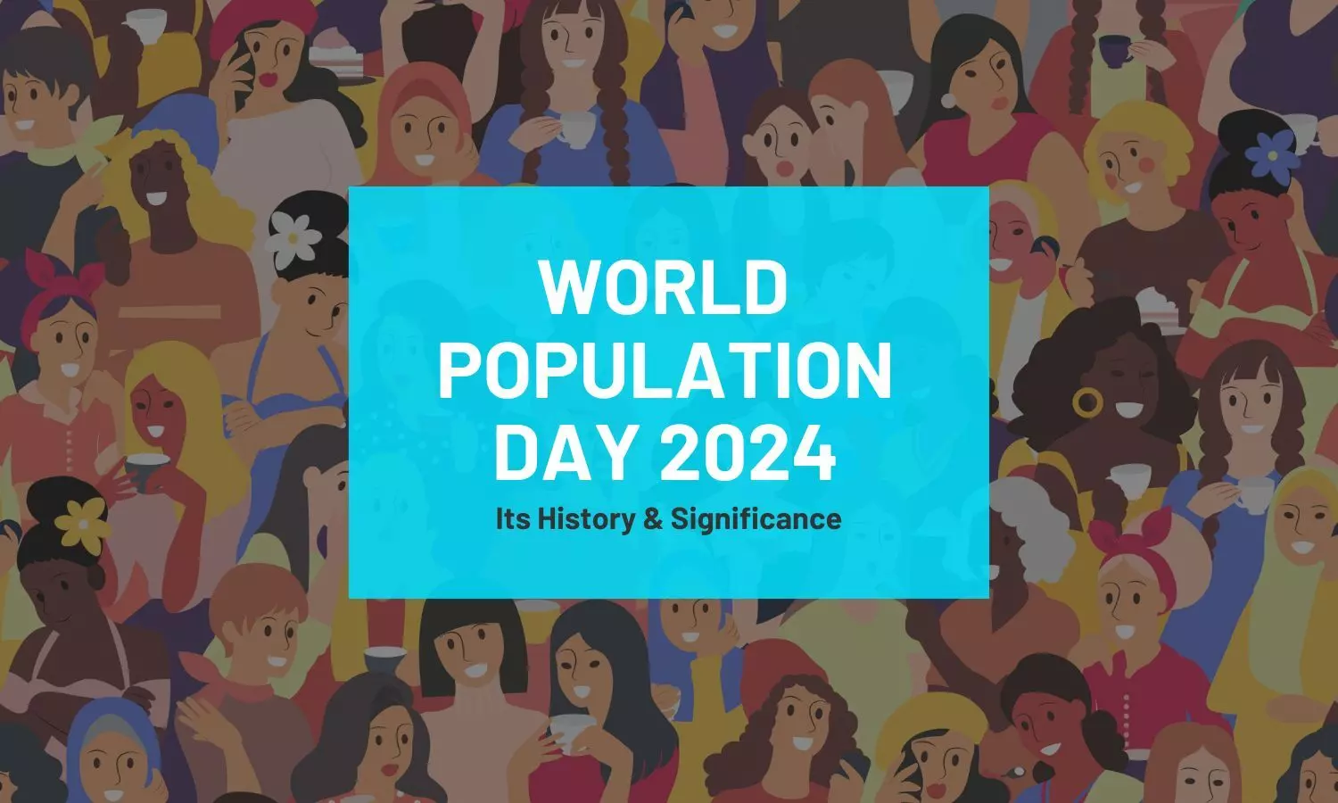 World Population Day 2024: History, Significance, and Global Impact