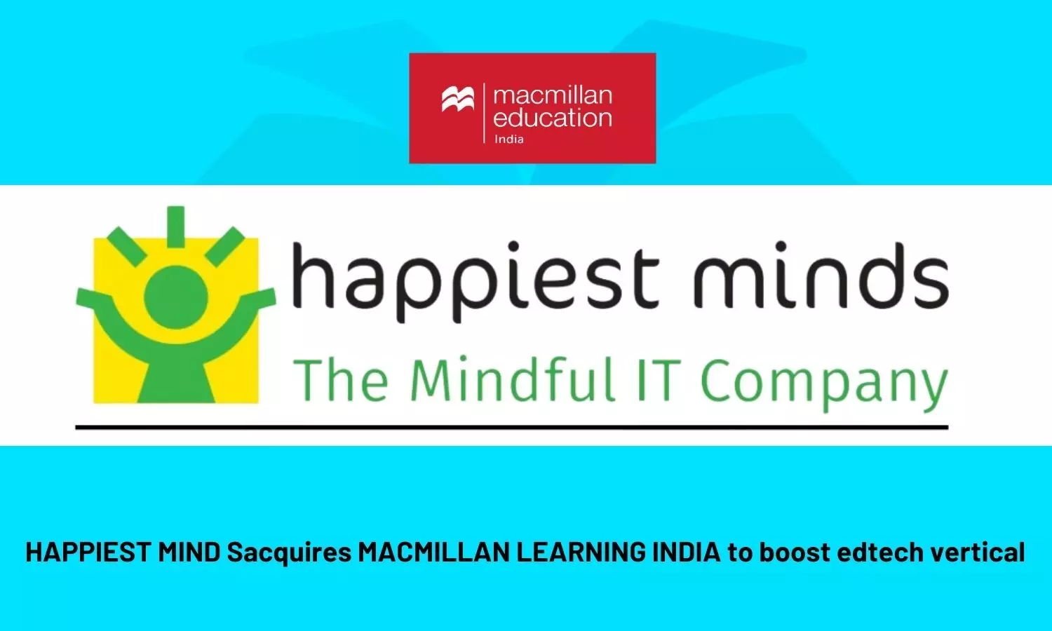 Happiest Minds acquires Macmillan Learning India to boost edtech vertical