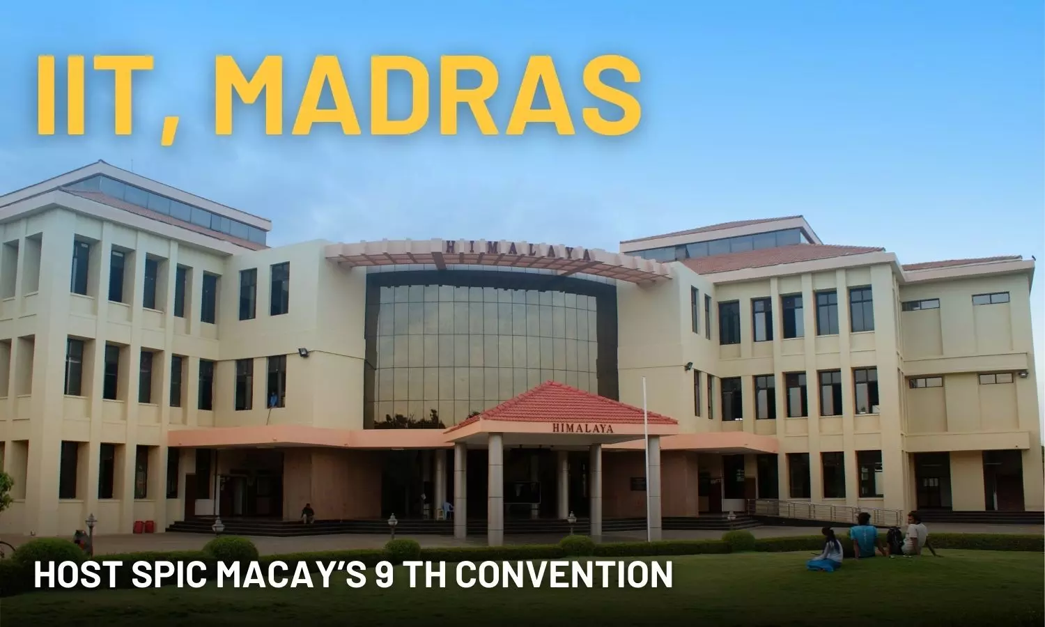 IIT Madras to host SPIC MACAY 9 th Convention