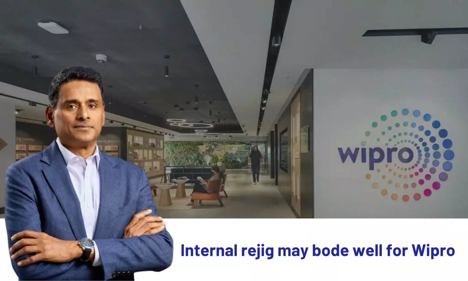 Internal rejig may bode well for Wipro