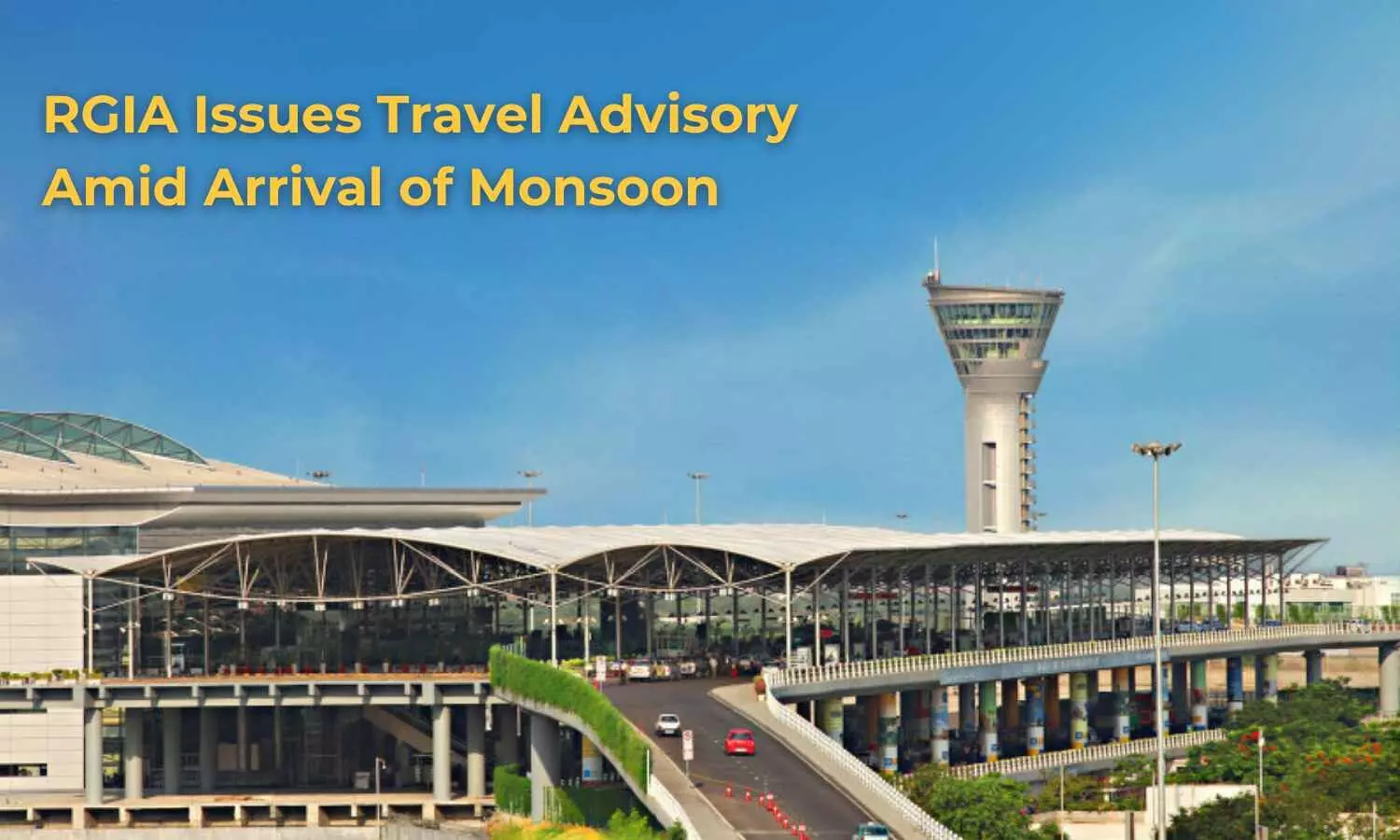 RGIA Issues Travel Advisory Amid Arrival of Monsoon