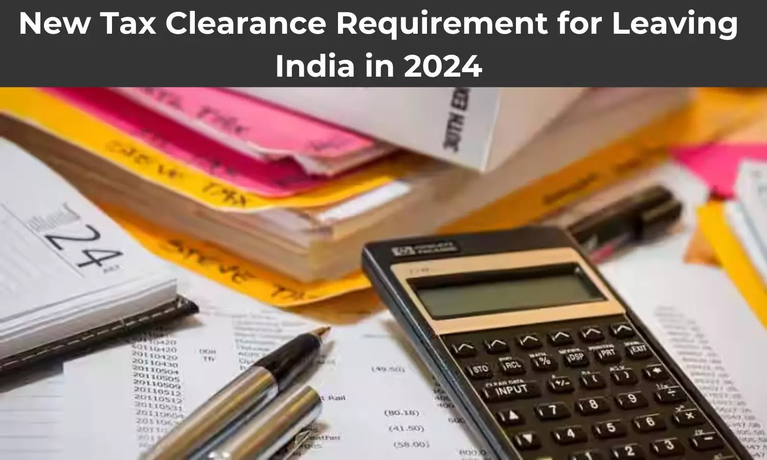 New Tax Clearance Requirement for Leaving India in 2024