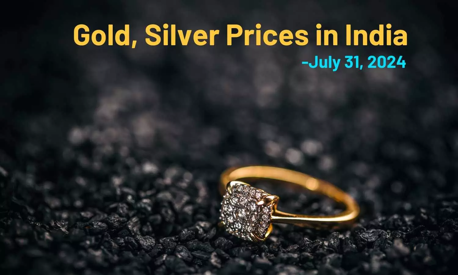 Today Top City-Wise Gold, Silver Prices in India: July 31, 2024