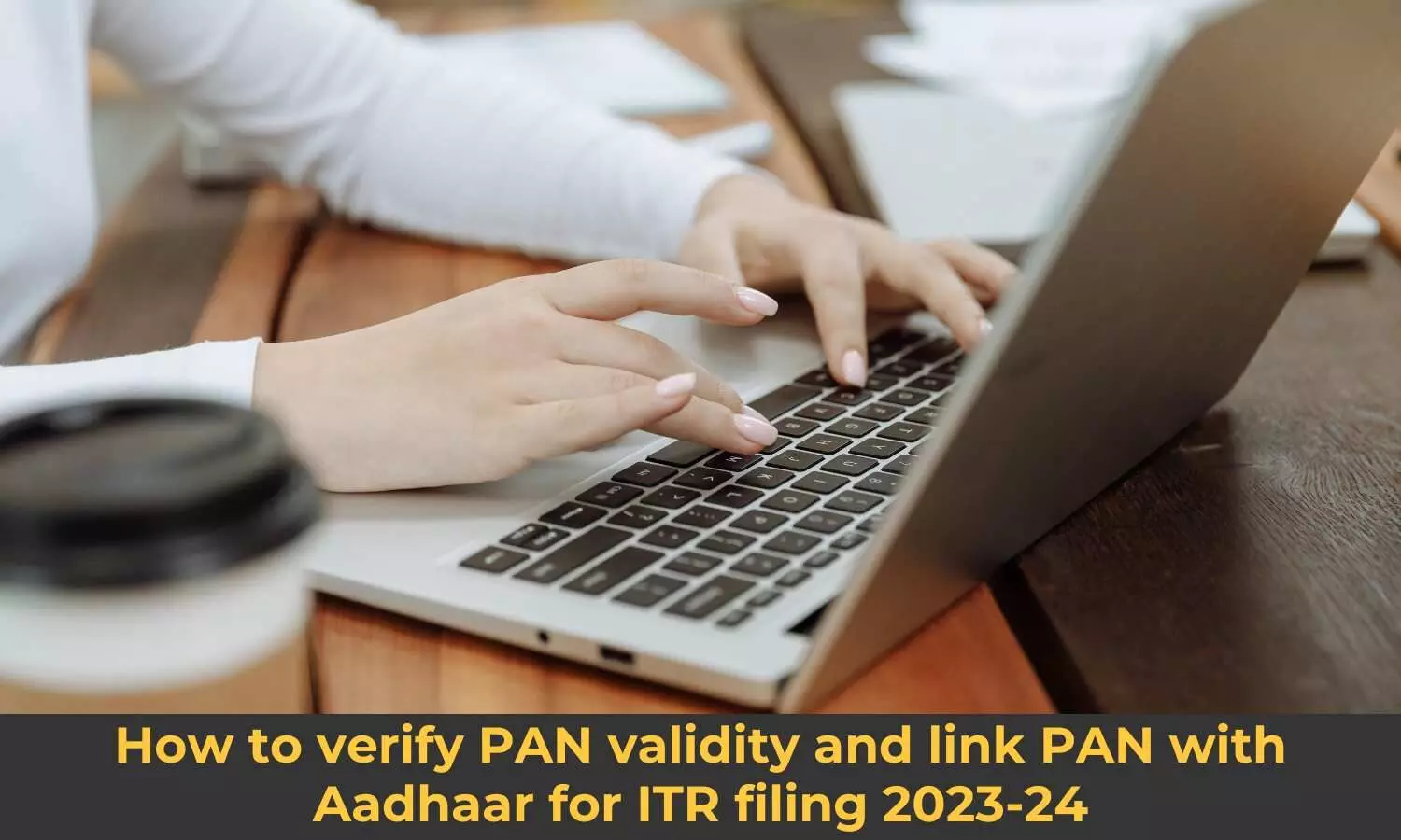 How to verify PAN validity and link PAN with Aadhaar for ITR filing 2023-24