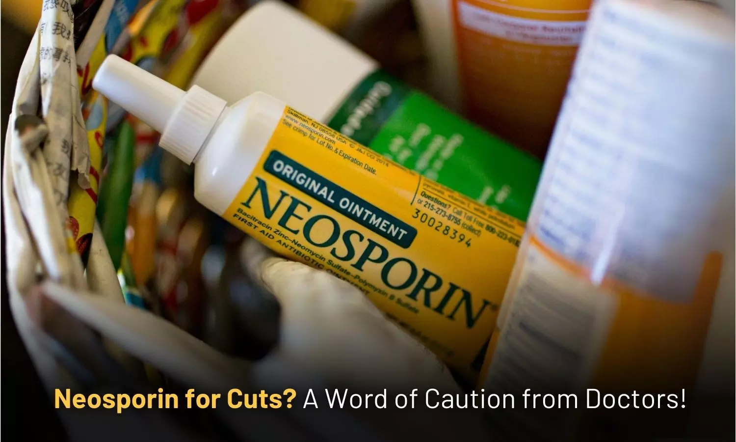 Neosporin for Cuts?  A Word of Caution from Doctors!