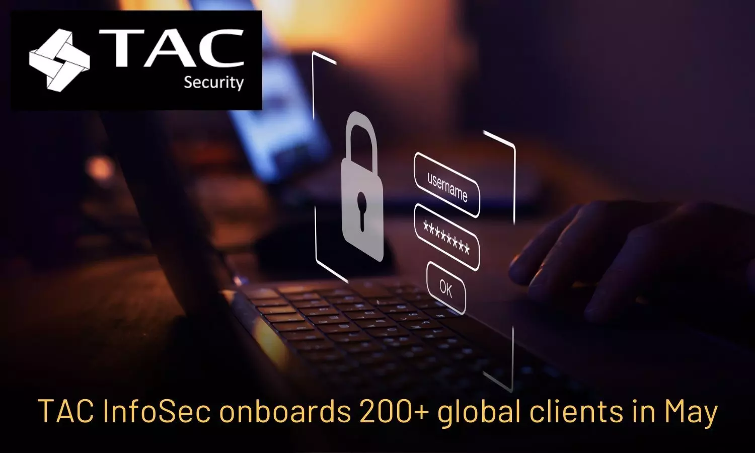 TAC InfoSec onboards 200+ global clients in May