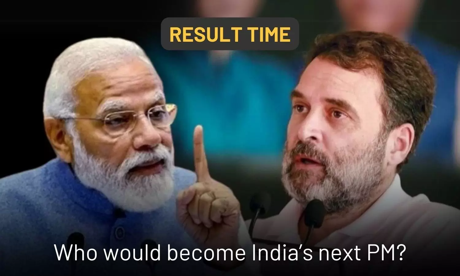 Result time: Who would become India’s next PM?