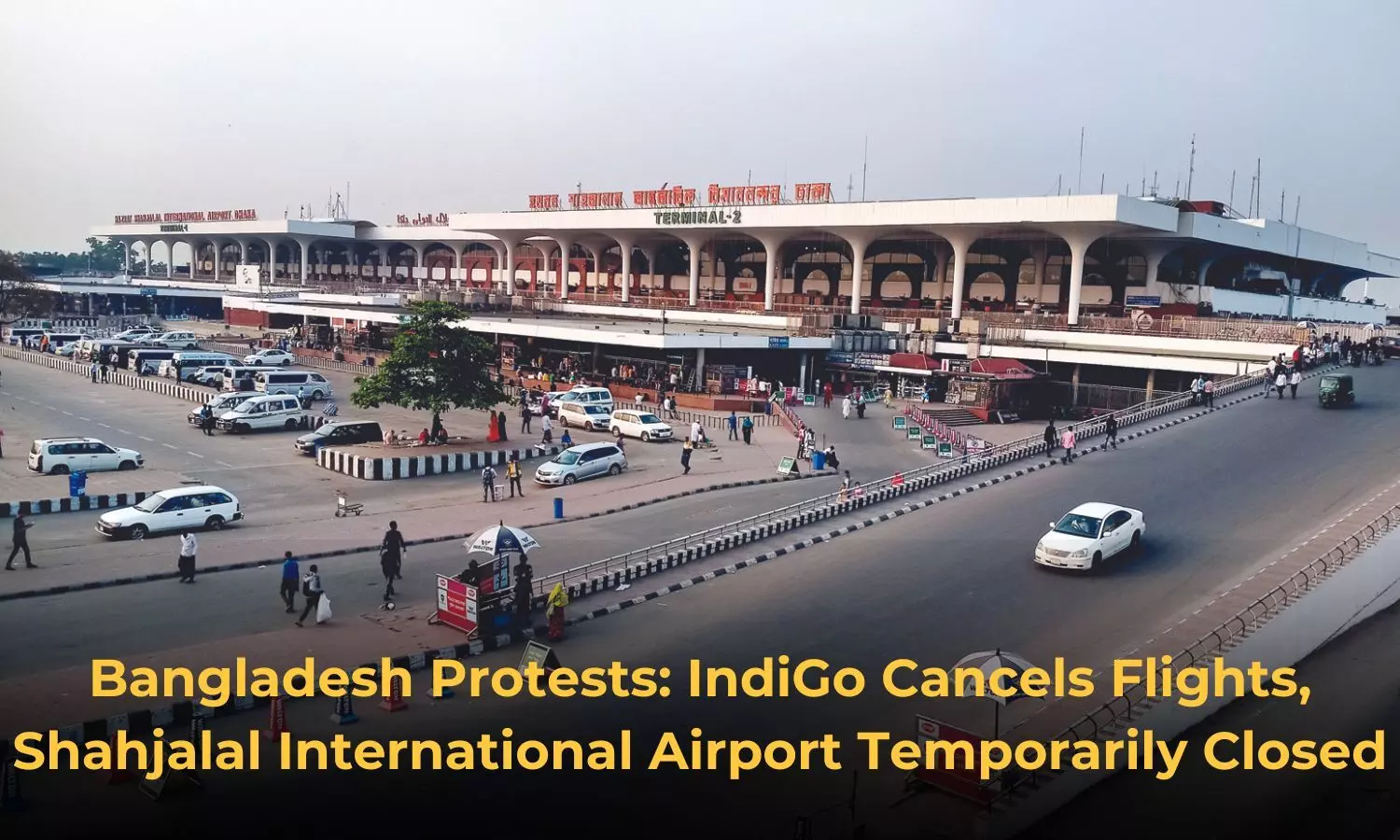 Bangladesh Protests: IndiGo Cancels Flights, Shahjalal International Airport Temporarily Closed