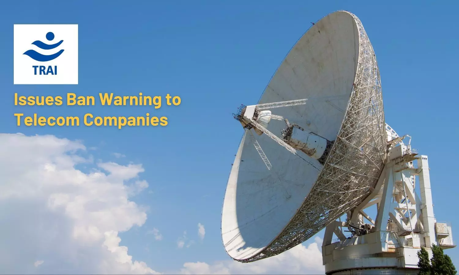 TRAI Issues Ban Warning to Telecom Companies