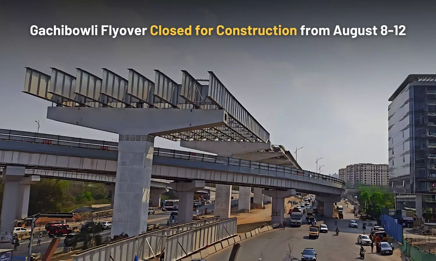 Gachibowli Flyover Closed for Construction from August 8-12