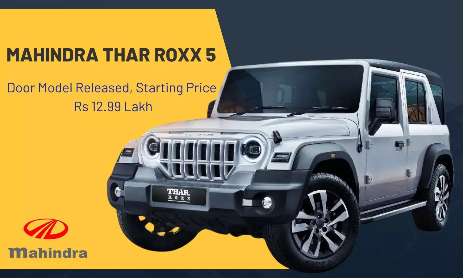 Mahindra Thar Roxx 5-Door Model Released, Starting Price Rs 12.99 Lakh