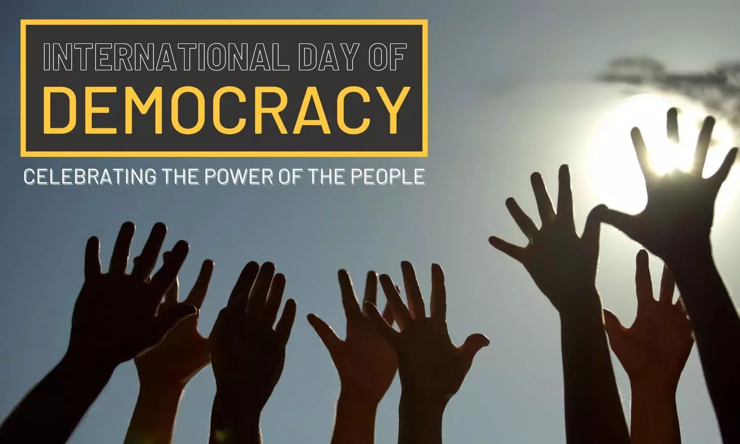 International Day of Democracy: Celebrating the Power of the People