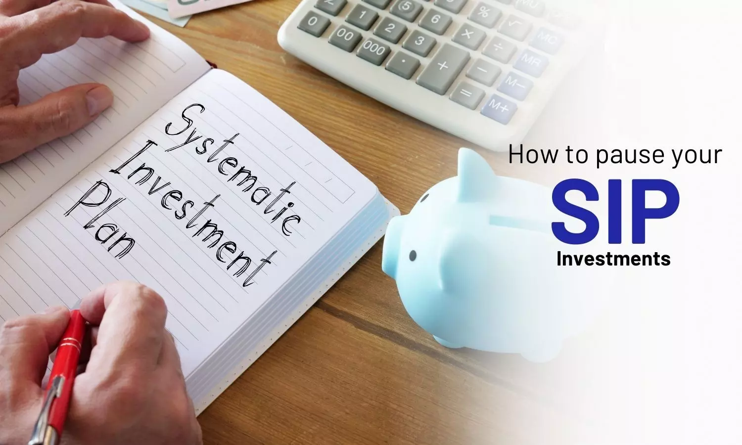 How to pause  your SIP investments: A complete guide