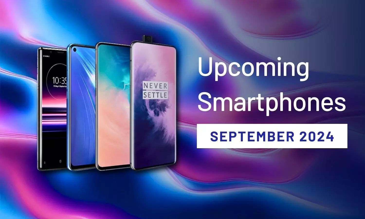 Latest Mobile Launches: September 2024—Get Ready for a Tech Extravaganza!