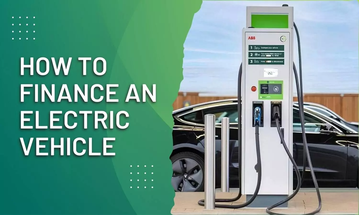 How to Finance an Electric Vehicle: A Comprehensive Guide