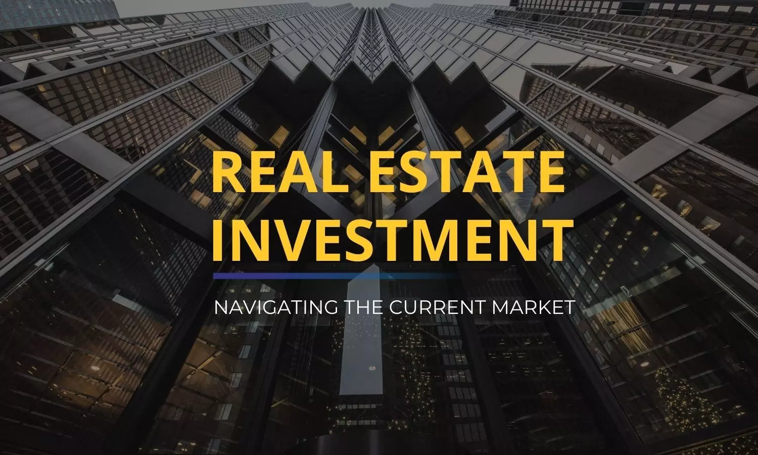 Mastering Real Estate Investment: Strategies for Navigating Today’s Market