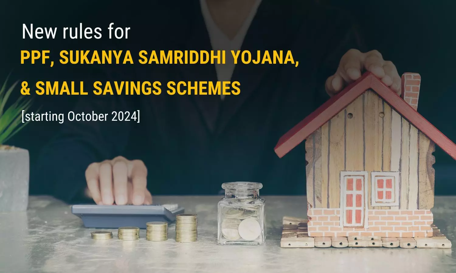 New rules for PPF, Sukanya Samriddhi Yojana, and small savings schemes starting October 2024