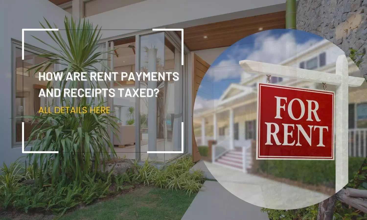 Explained: How Are Rent Payments and Receipts Taxed? All Details Here