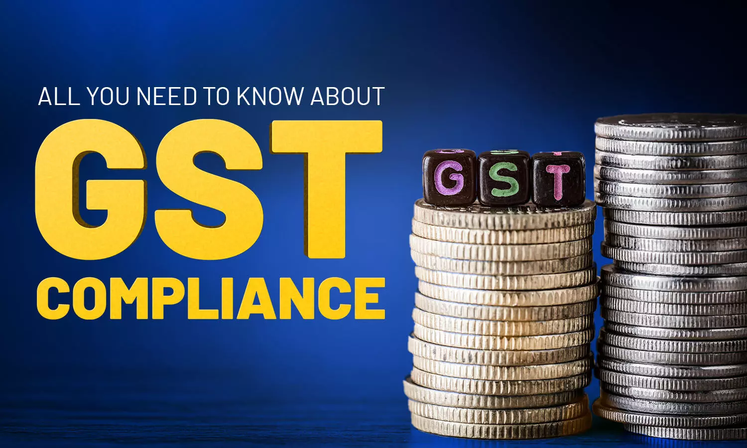 All you need to know about GST Compliance