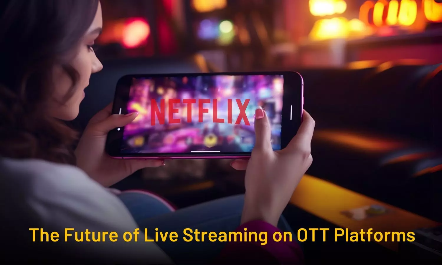 The Future of Live Streaming on OTT Platforms