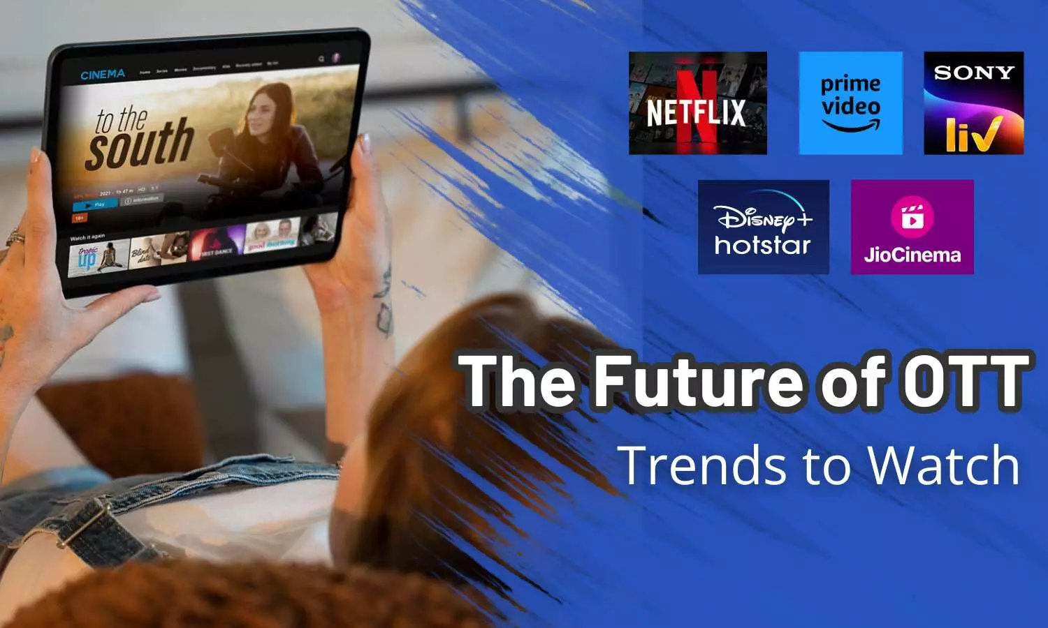 The Future of OTT: Trends to Watch