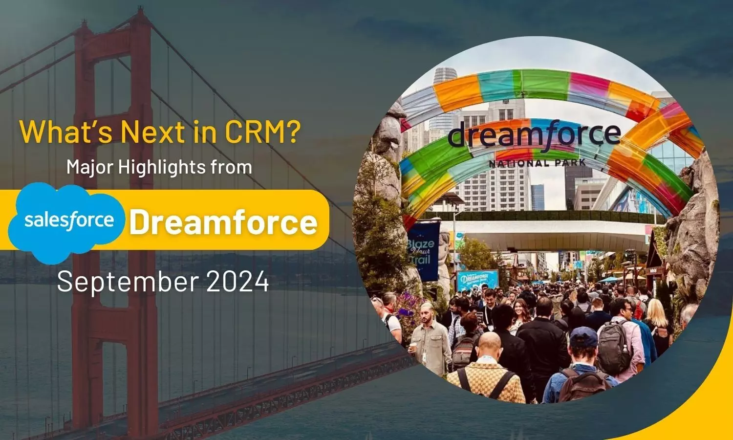 What’s Next in CRM? Major Highlights from Salesforce Dreamforce 2024