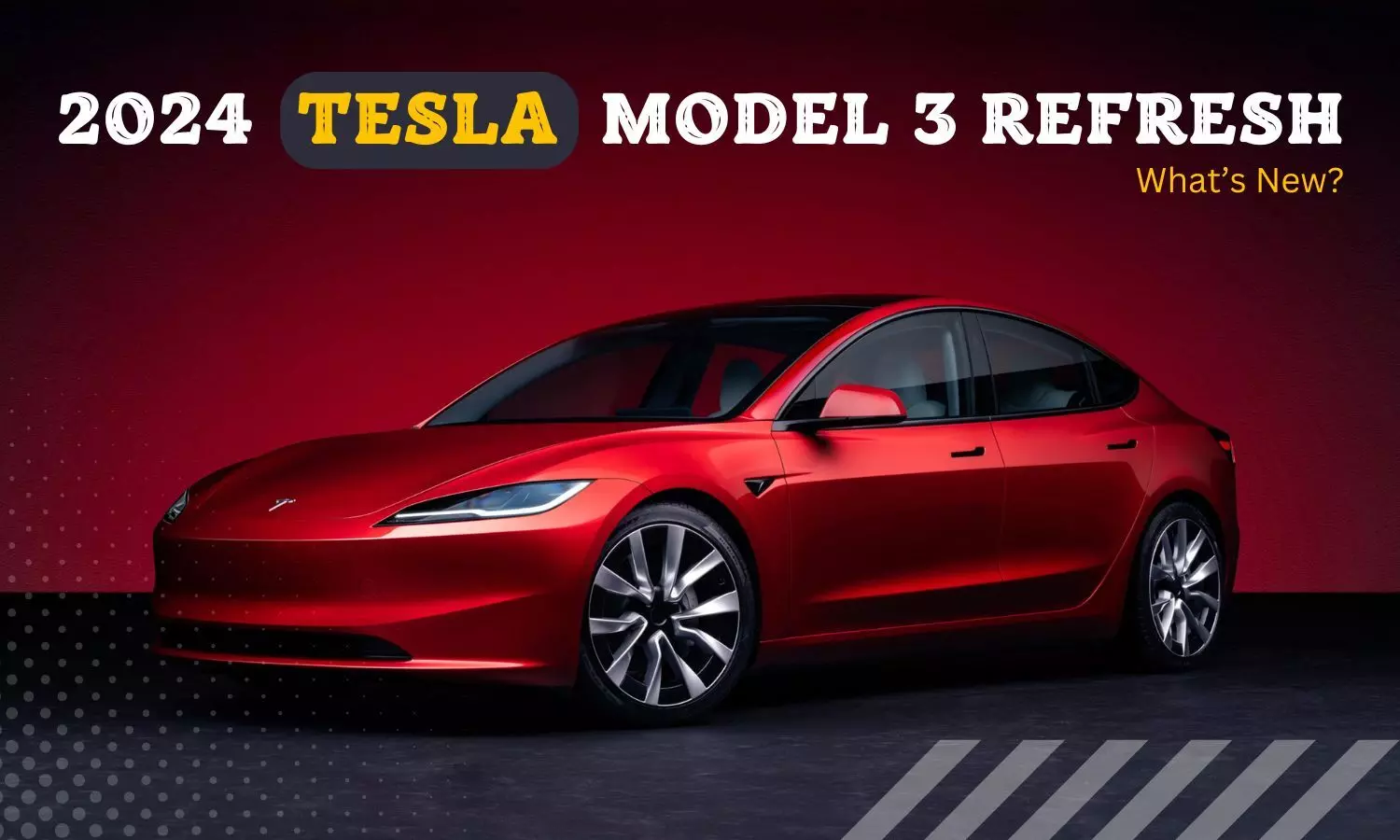 2024 Tesla Model 3: Upgrades, performance, and value