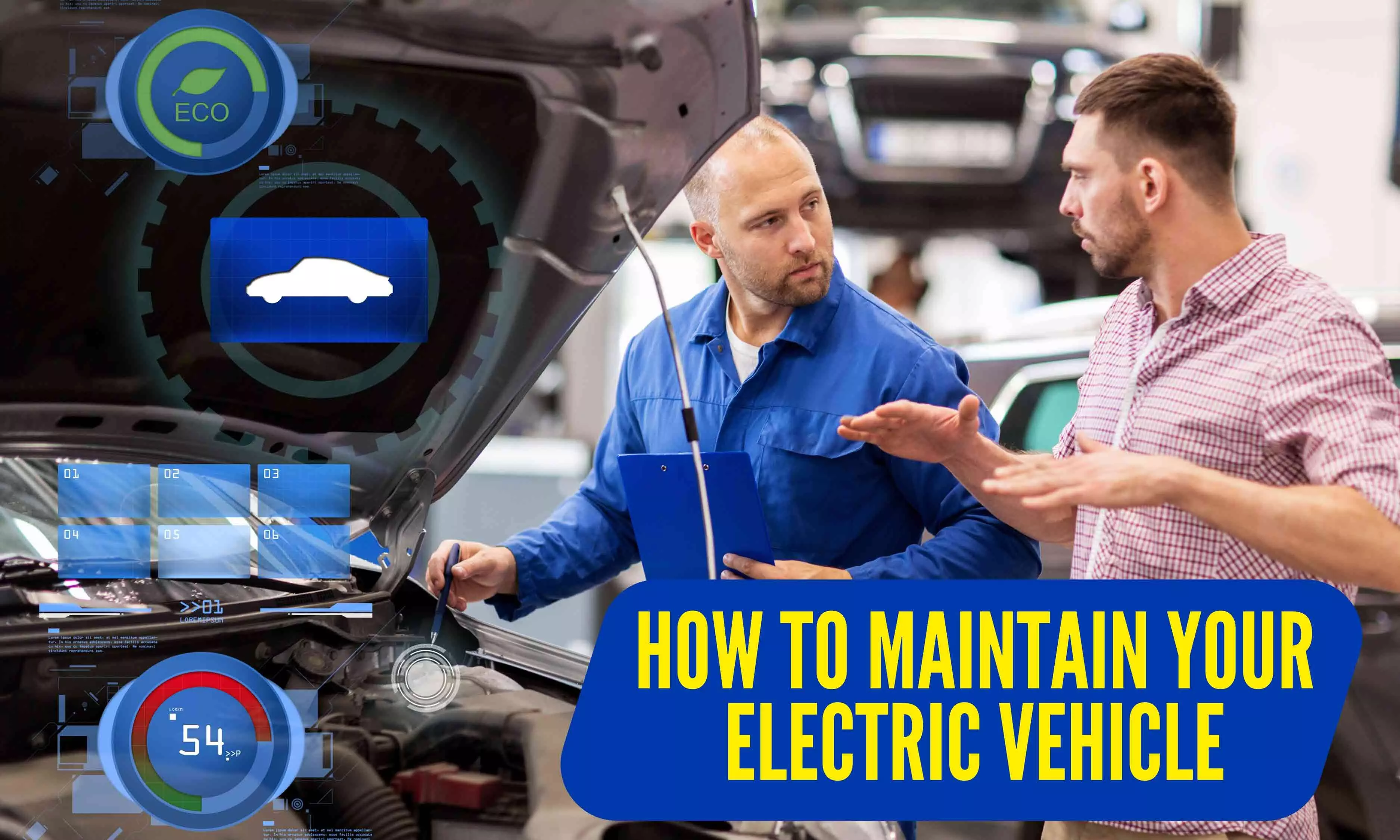 How to Maintain Your Electric Vehicle: Guide To Follow