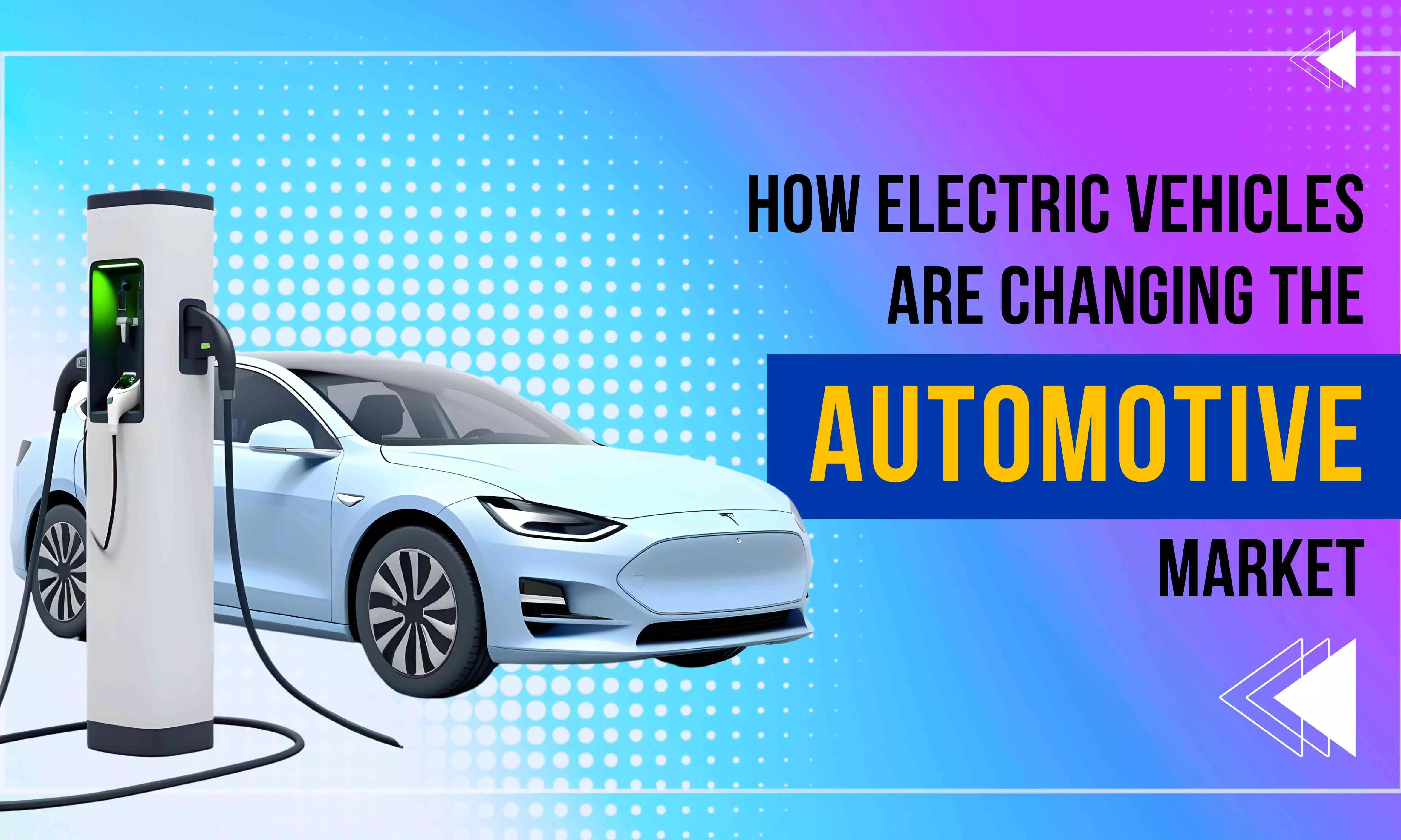 How Electric Cars Are Changing the Market: New Trends In the Automotive Industry