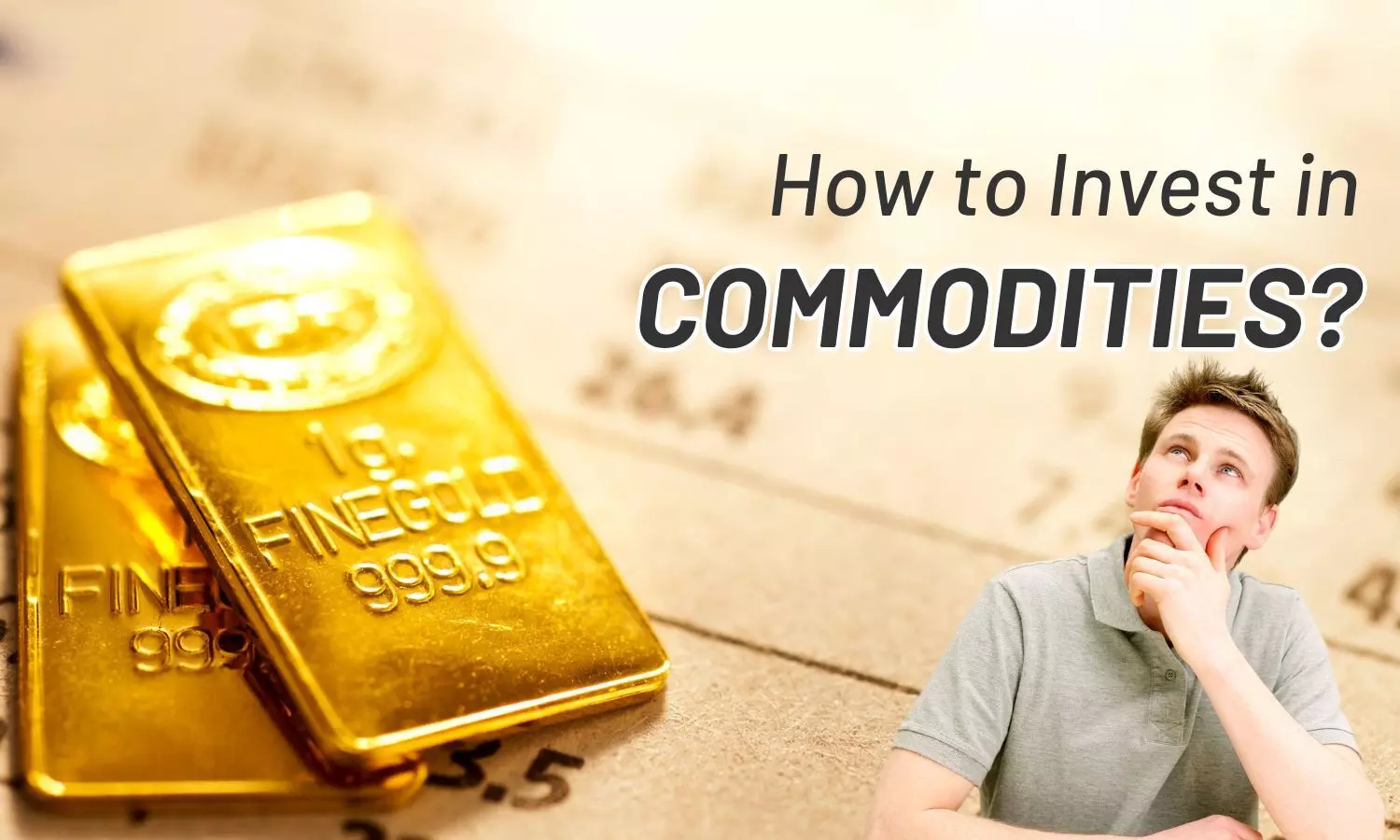 How to Start Investing in Commodities: A Comprehensive Guide