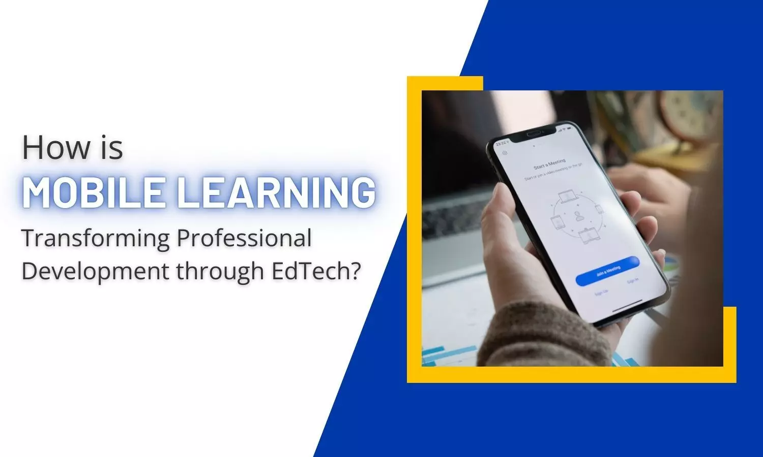 How is Mobile Learning Transforming Professional Development through EdTech?