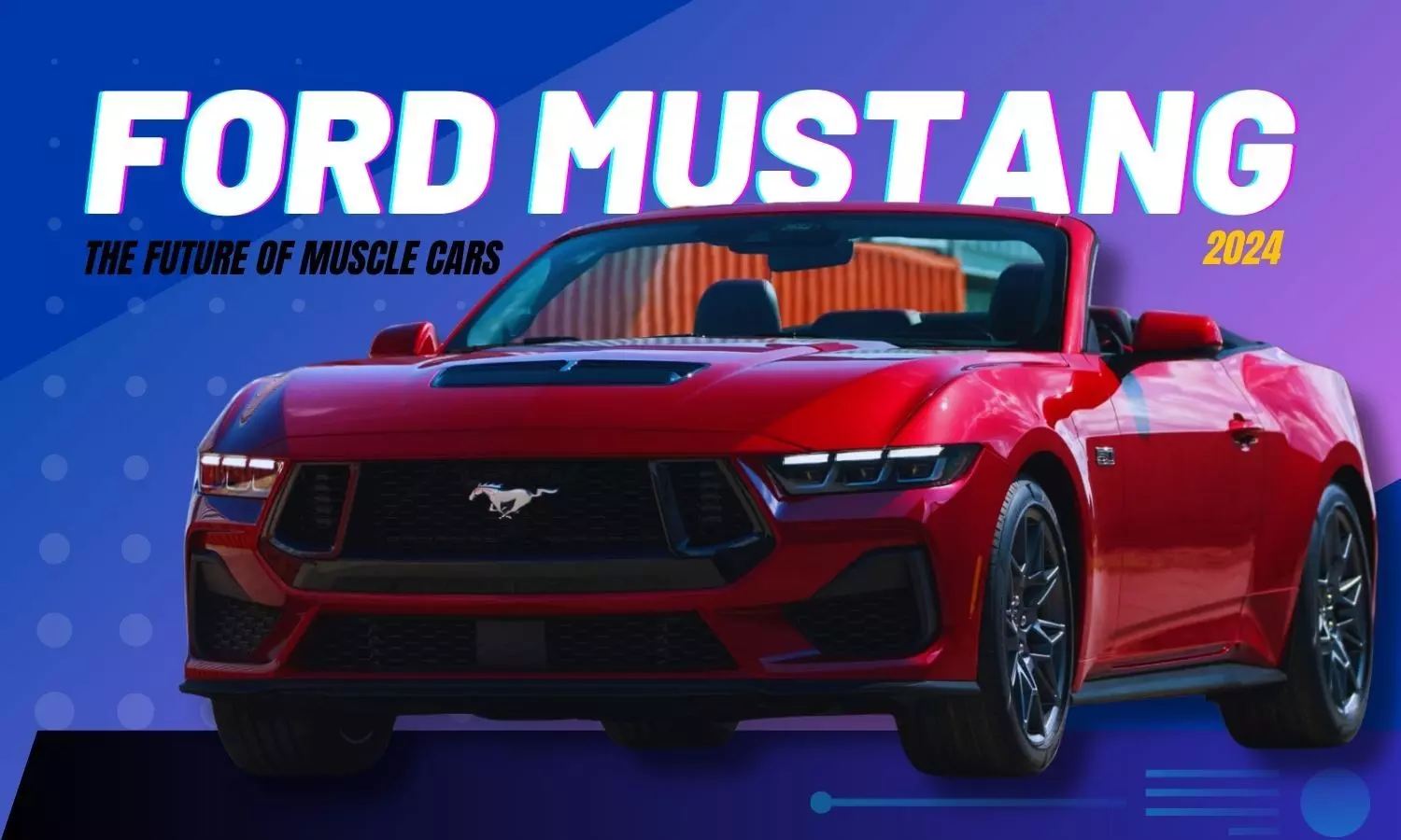 Ford Mustang 2024 The future of muscle cars