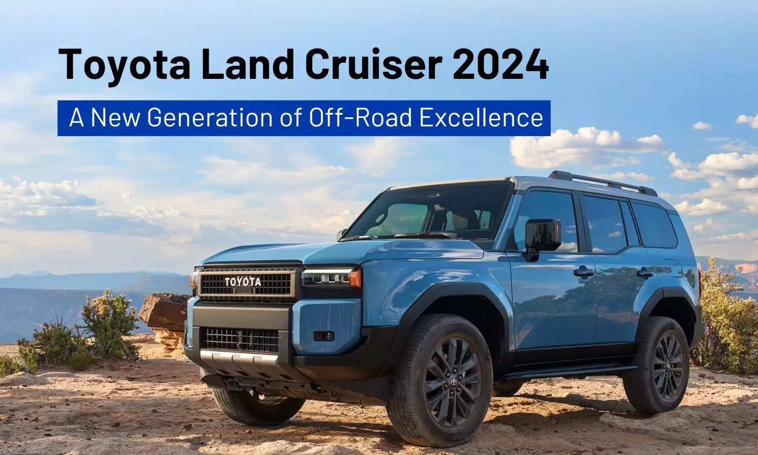 Toyota Land Cruiser 2024: A new generation of off-road excellence