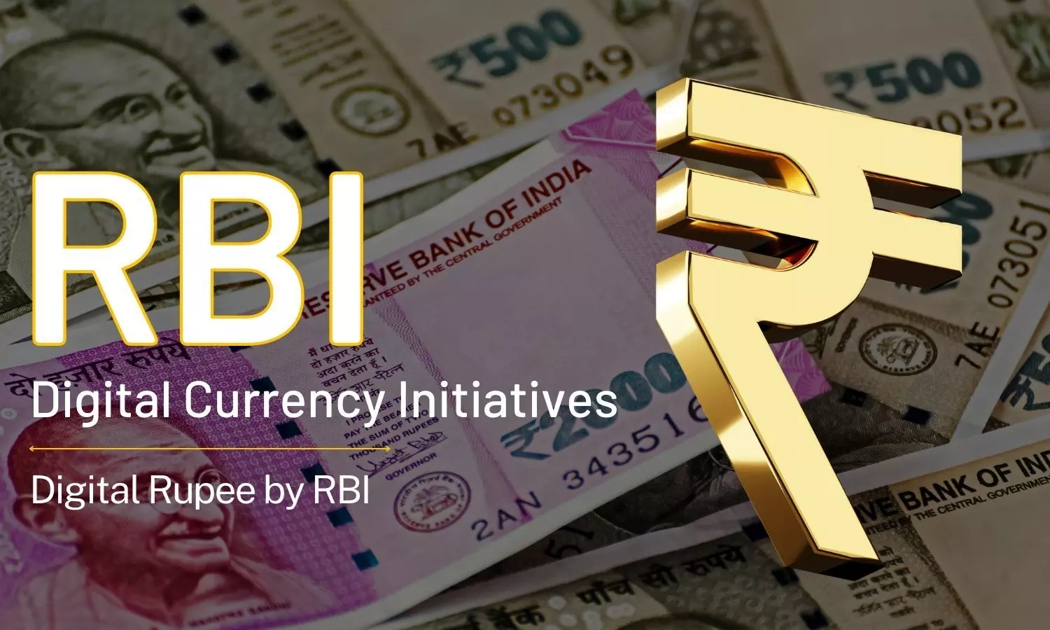 RBI Digital Currency Initiatives: Digital Rupee by RBI