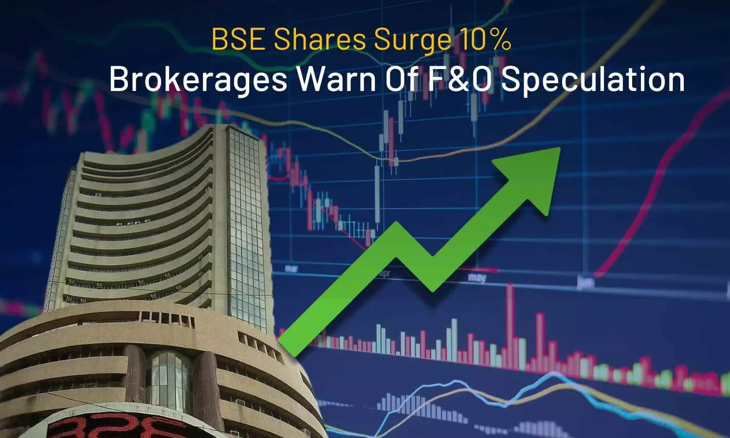 BSE Shares Surge 10%; Brokerages Warn Of F&O Speculation