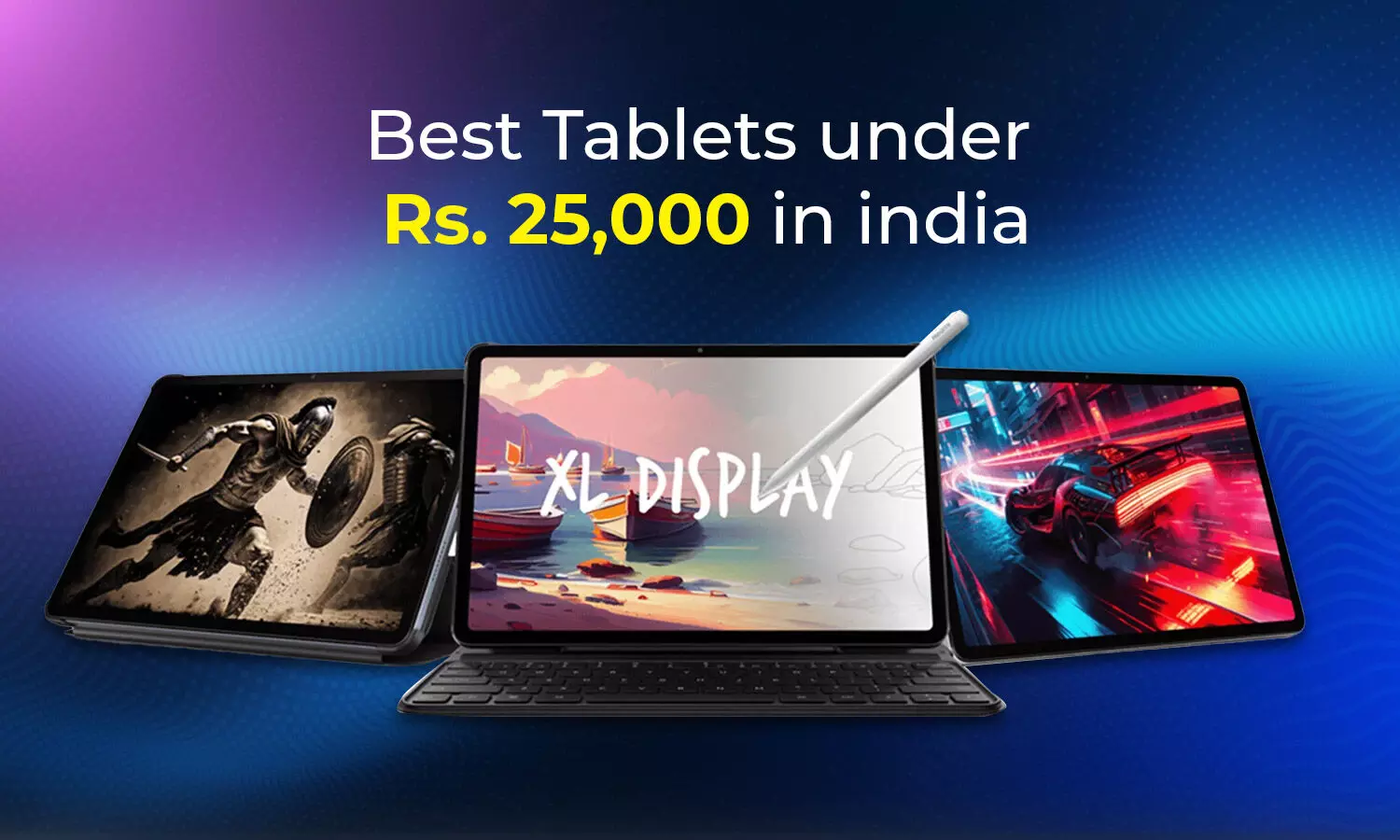 Top 5 tablets under Rs 25,000 in India: Best picks for 2024