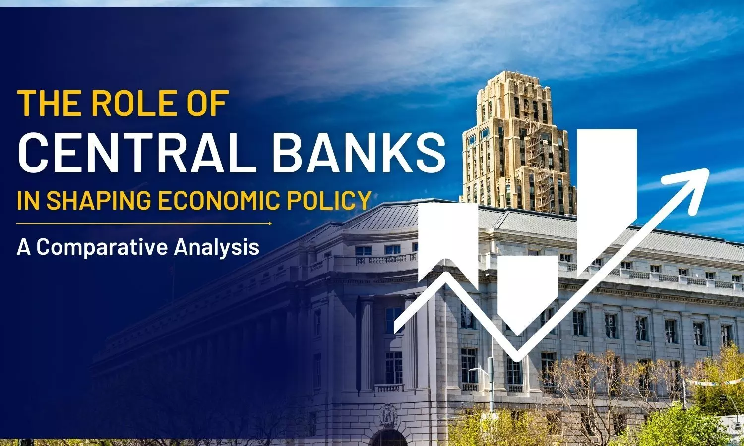 The Role of Central Banks in Shaping Economic Policy: A Comparative Analysis